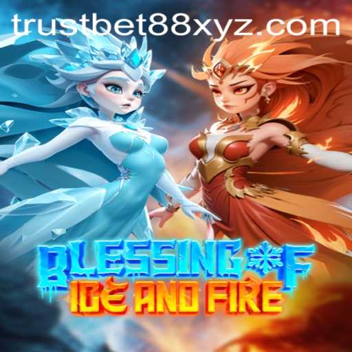 Discover the Thrills of BlessingofIceandFire: A Captivating Gaming Experience