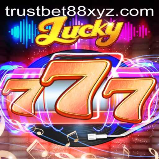 Discover the Excitement of Lucky777: Your Ultimate Guide to TRUSTBET88's Thrilling Game